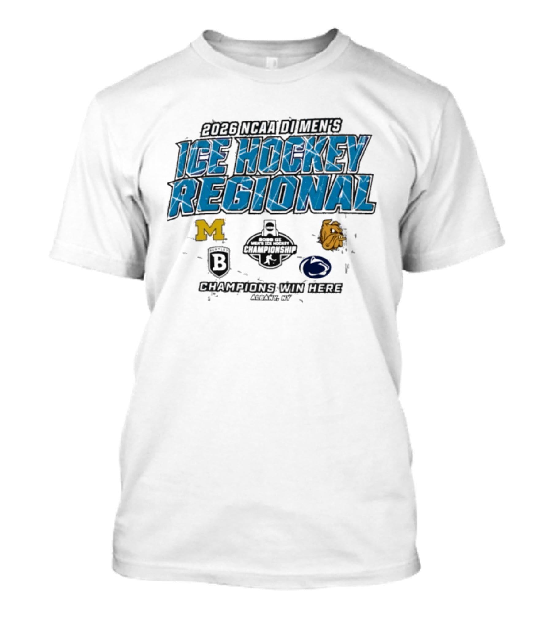 2026 NCAA DI Men's Ice Hockey Regional Albany Champions Win Here Michigan Minnesota Duluth Brown Penn State T-Shirt
