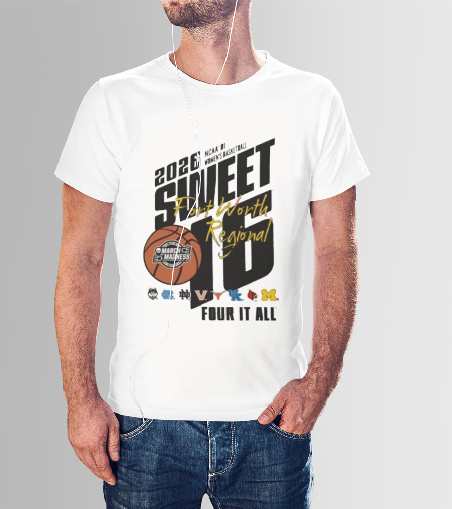 2026 NCAA DI Women's Basketball Sweet Sixteen Fort Worth Regional Four It All T-Shirt
