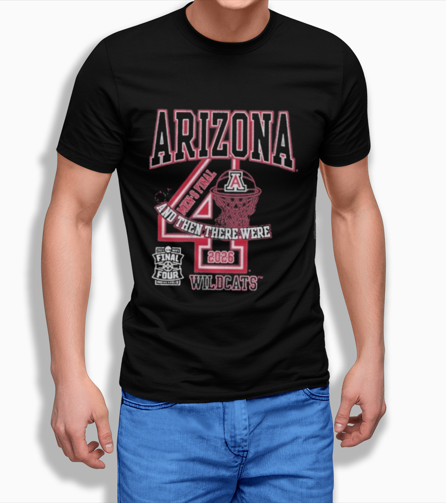 Arizona Wildcats 2026 Final Four Basketball And Then There Were Four T-Shirt