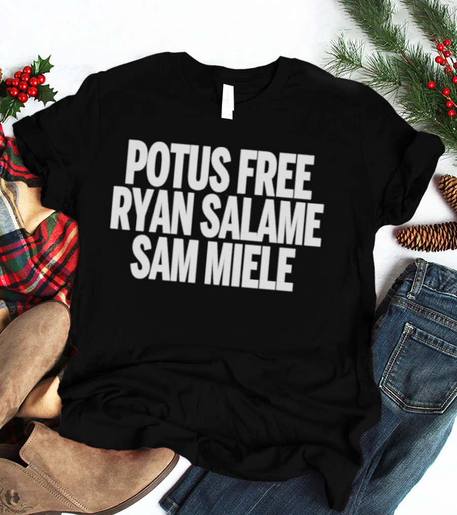 POTUS Free Ryan Salame Sam Miele T-Shirt