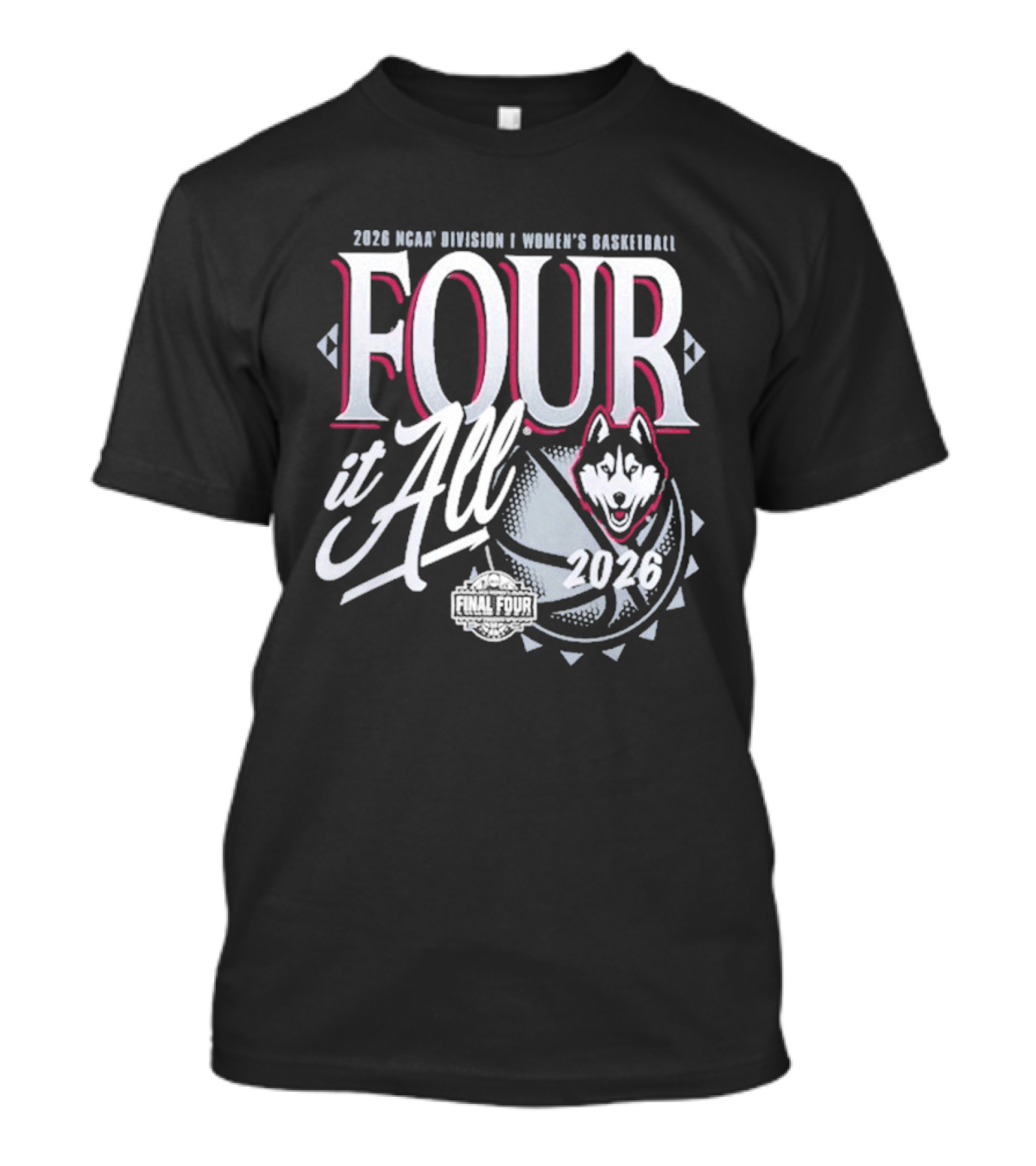 UConn Huskies 2026 NCAA Women's Basketball Four It All Final Four T-Shirt