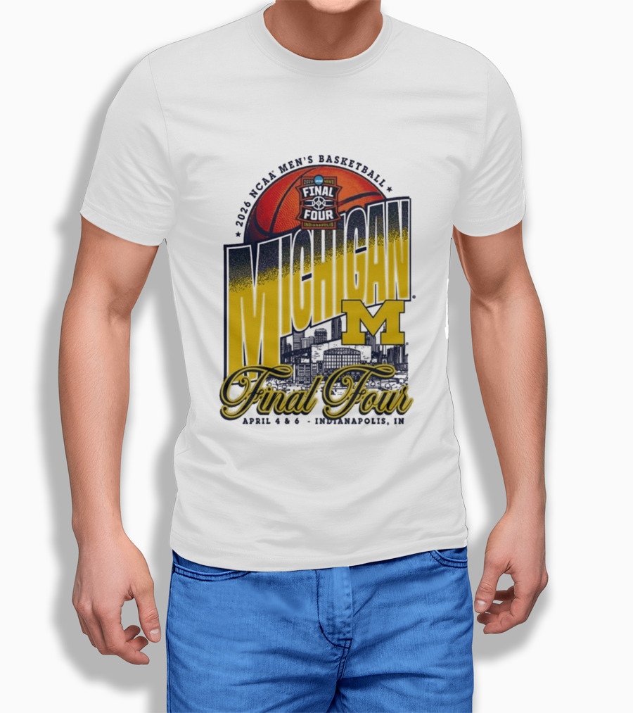 2026 NCAA Men's Basketball Final Four Michigan April 4 6 Indianapolis T-Shirt