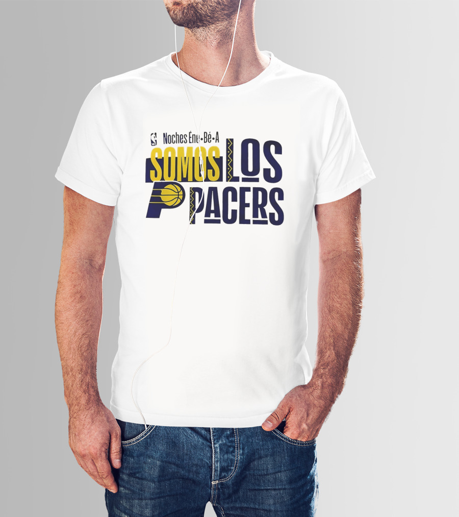 Noches Éne Bé A Indiana Pacers Somos Los Pacers NBA T-Shirt