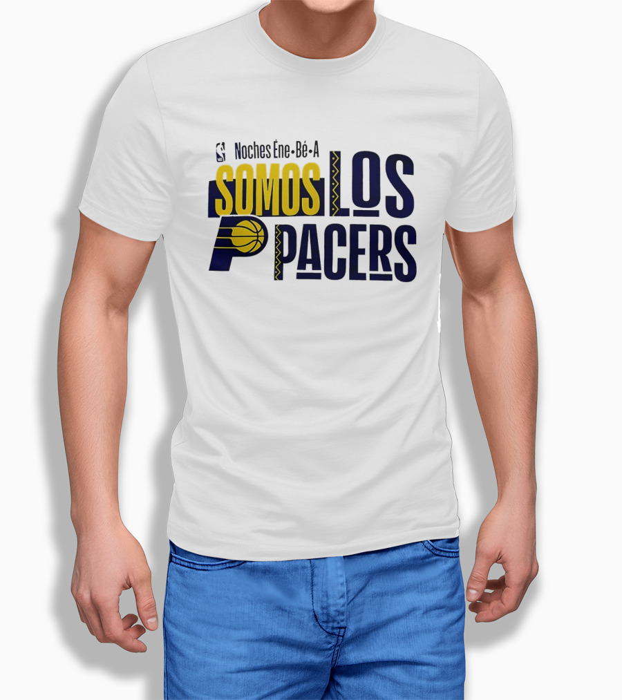 Noches Éne Bé A Indiana Pacers Somos Los Pacers NBA T-Shirt