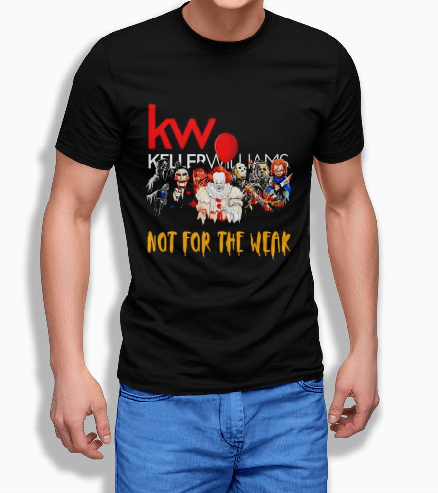 Keller Williams Realty Horror Movie Characters Not For The Weak T-Shirt