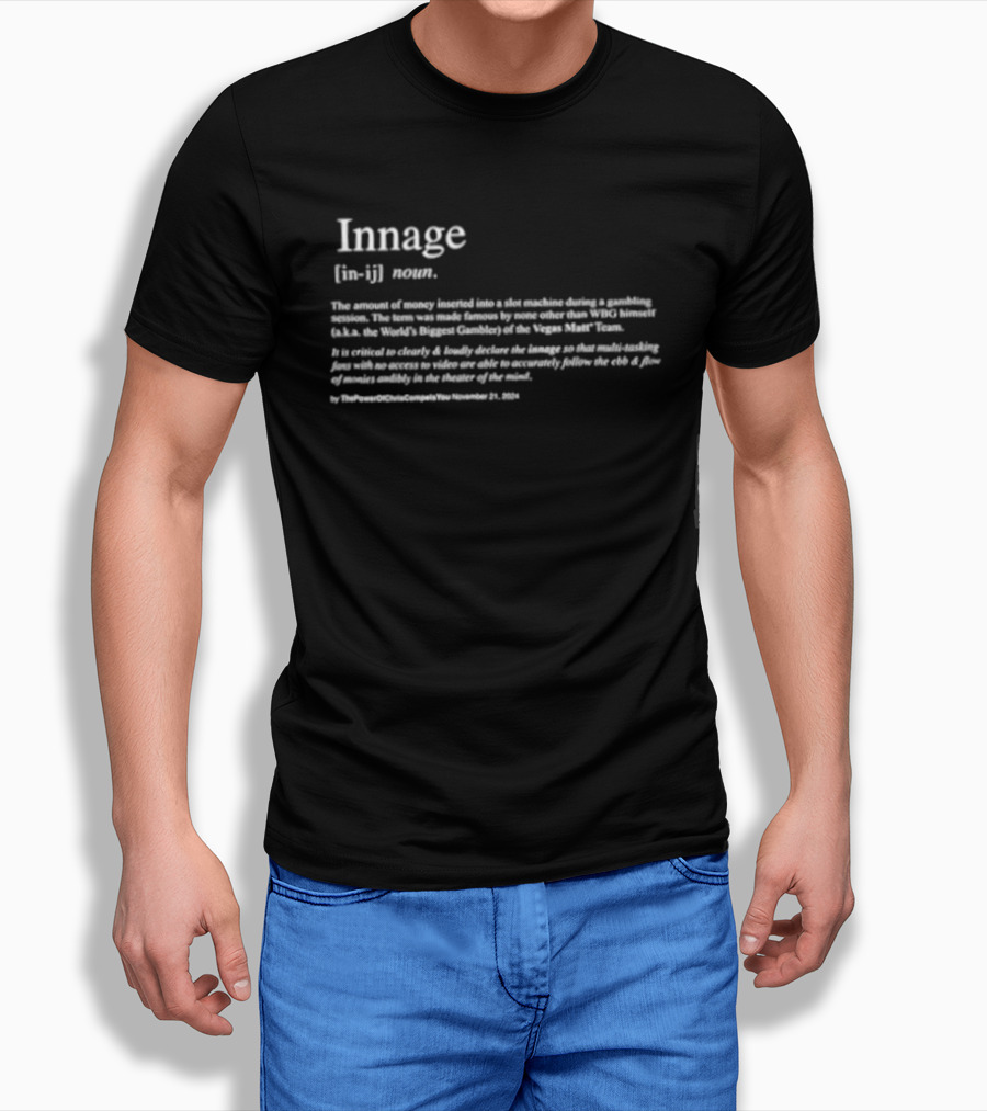 Innage Definition Amount Money Inserted Slot Machine Gambling Session T-Shirt