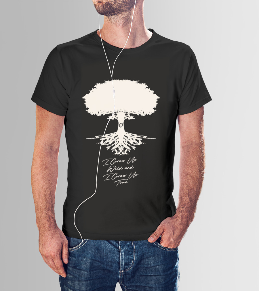 Owen Riesling I Grew Up Wild And I Grew Up True Core Tree And Roots T-Shirt