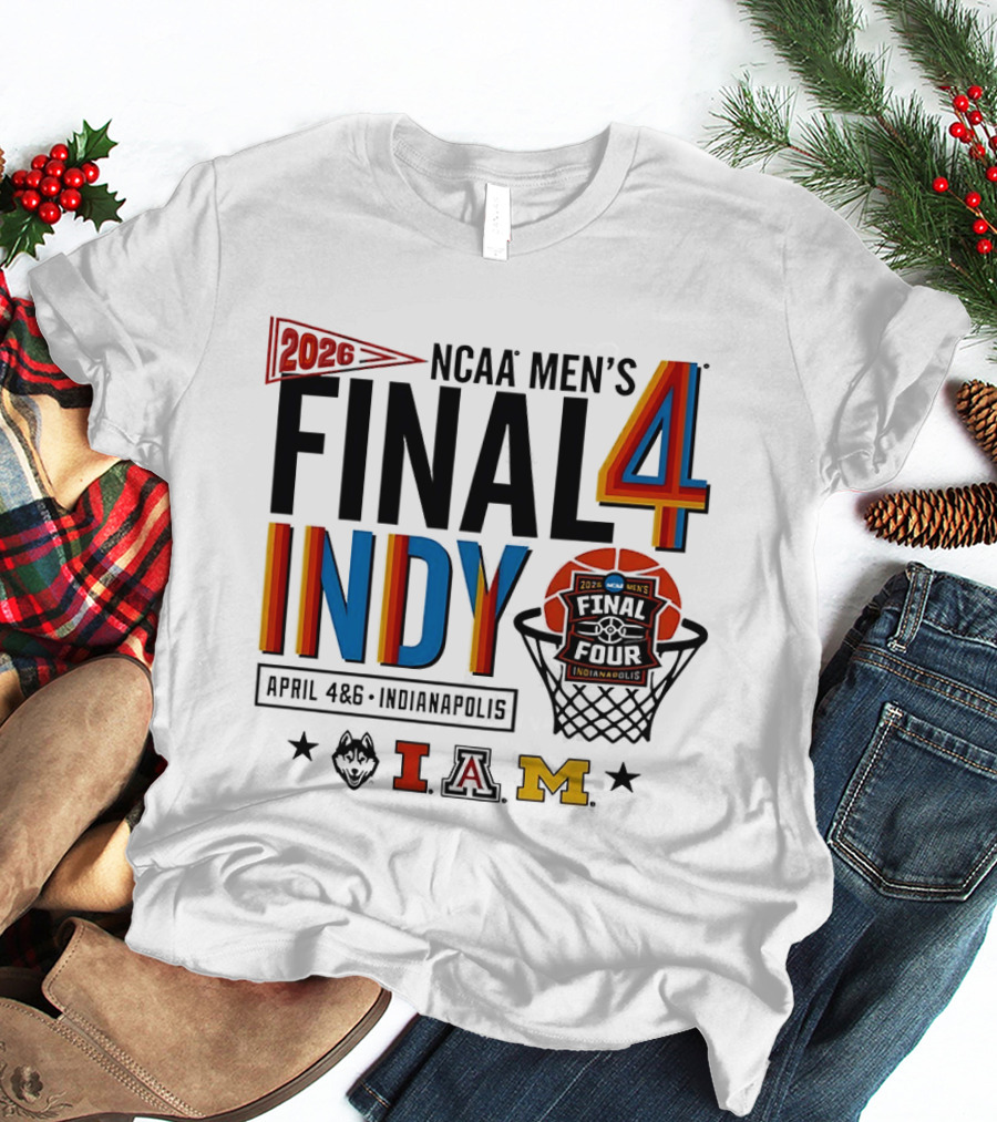 2026 NCAA Men's Final Four Indy April 4 6 Indianapolis Basketball Event T-Shirt