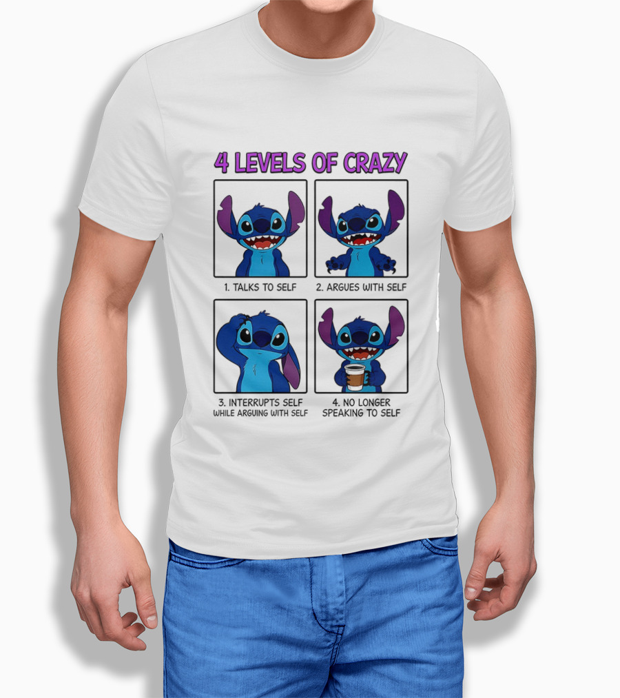 4 Levels Of Crazy Featuring Stitch Talks Argues Interrupts With Self T-Shirt
