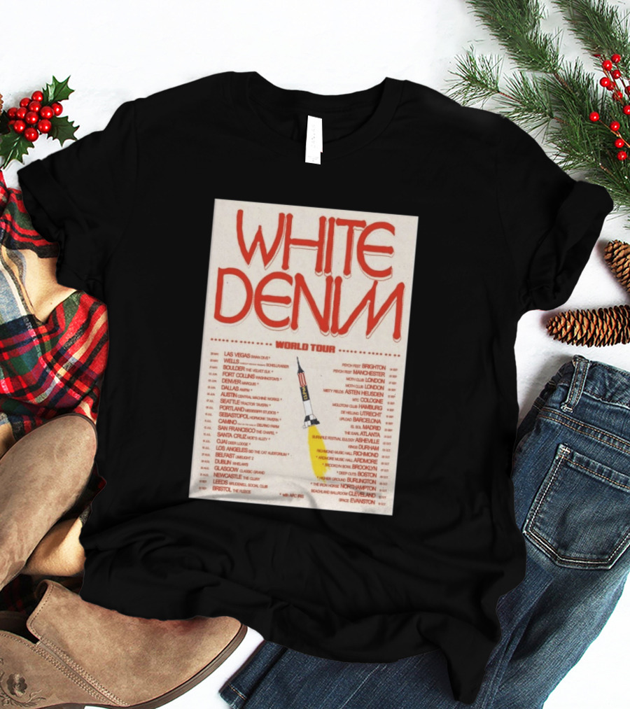 White Denim World Tour 2026 Concert With Tour Dates And Cities T-Shirt