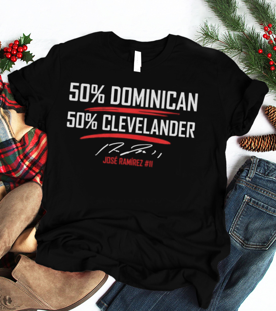 50% Dominican 50% Clevelander José Ramírez JR T-Shirt