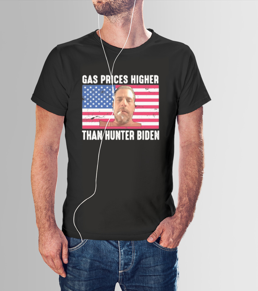 Gas Prices Higher Than Hunter Biden USA Flag T-Shirt