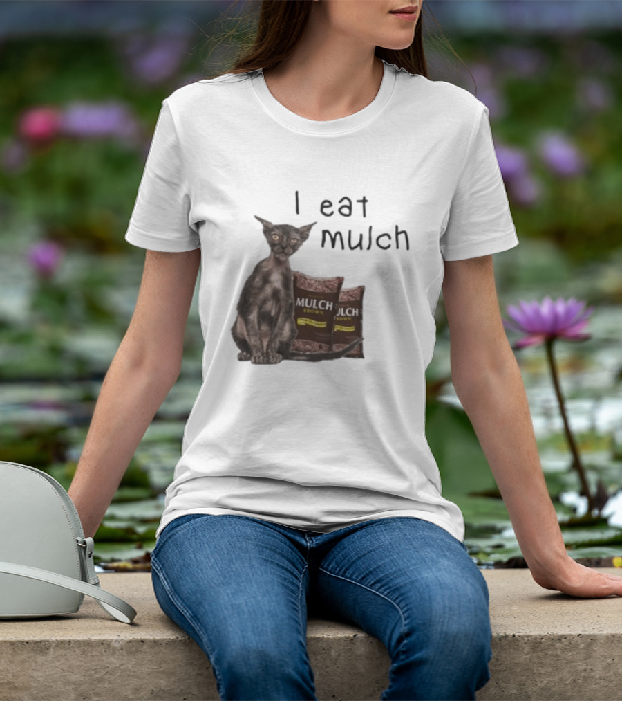 Cat I Eat Mulch Brown T-Shirt