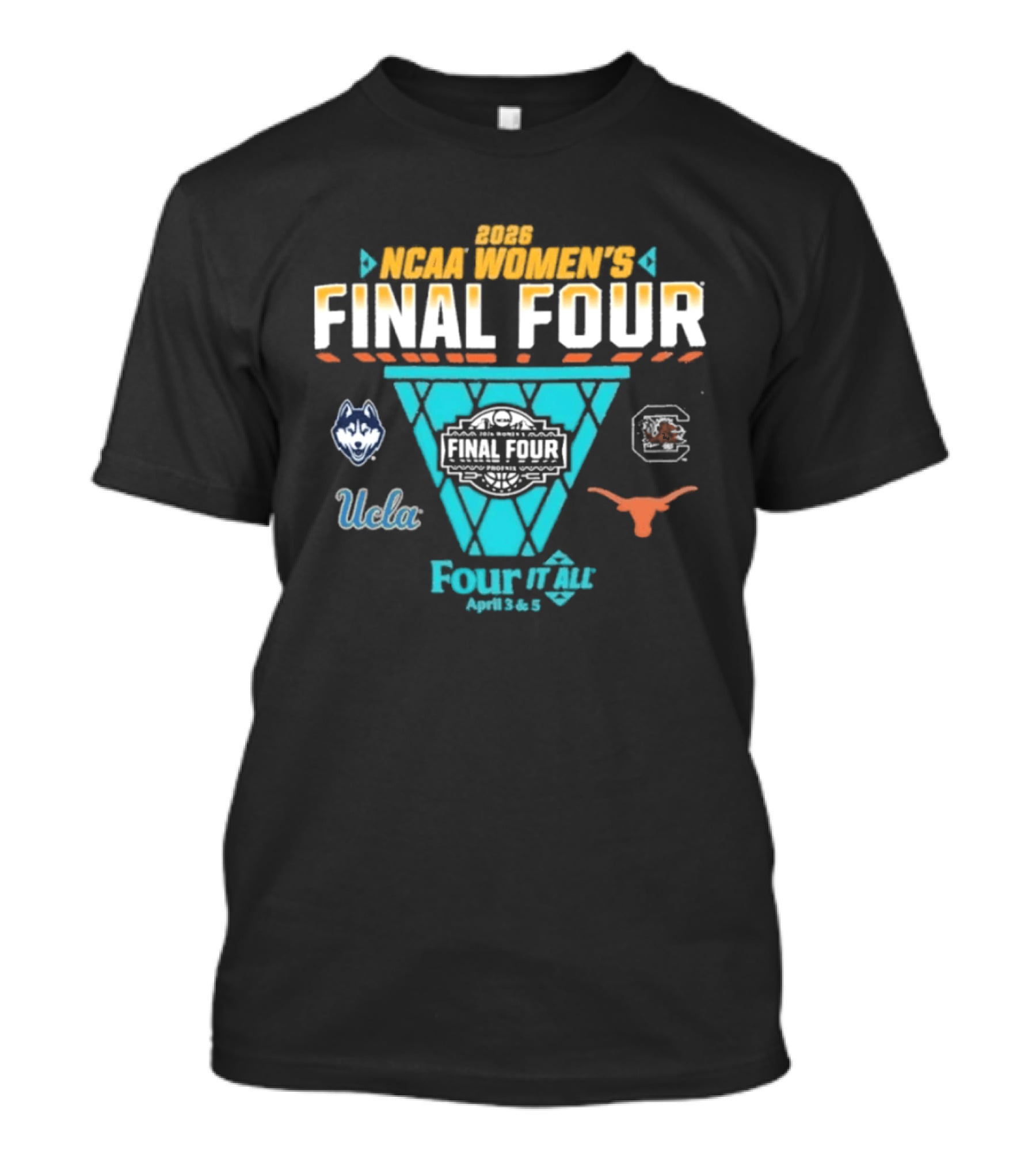 2026 NCAA Women's Final Four April 3 & 5 UConn UCLA Gamecocks Longhorns T-Shirt
