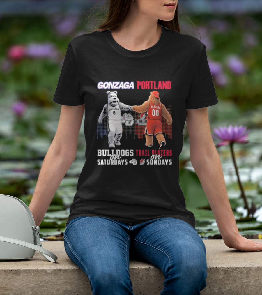 Gonzaga Bulldogs Saturdays Portland Blazers Sundays Sports Fans Mascots T-Shirt