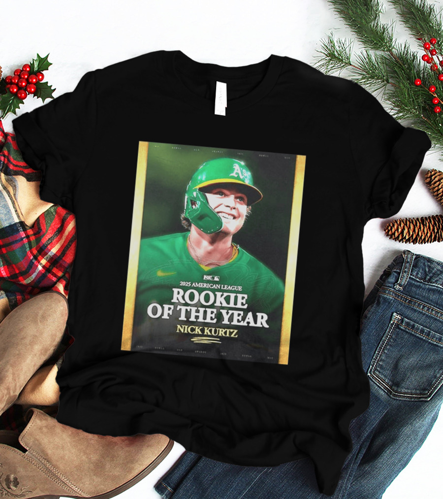 2025 American League Rookie Of The Year Nick Kurtz Oakland Athletics T-Shirt