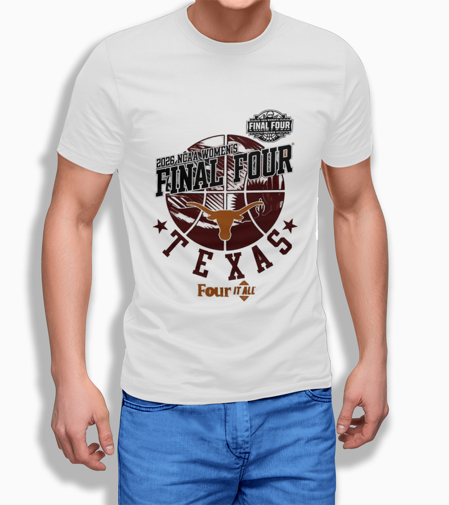 Texas Longhorns NCAA Women's Basketball Final Four 2026 Four It All T-Shirt