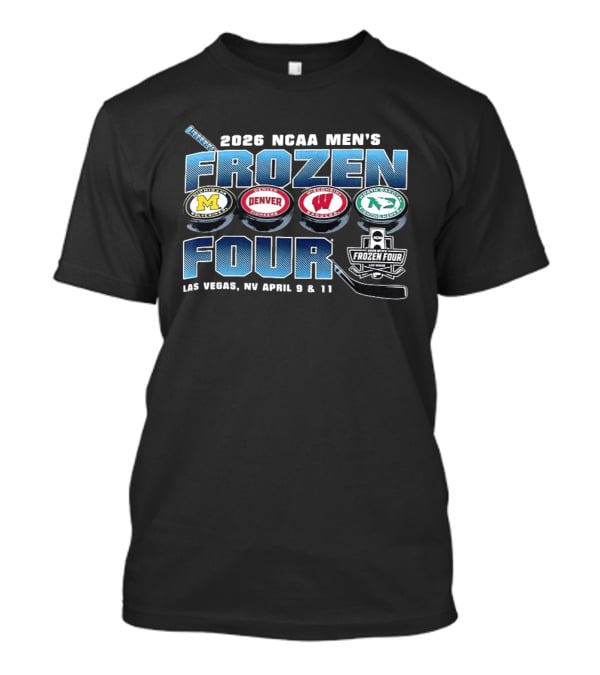2026 NCAA Men’s Frozen Four Michigan Wolverines Denver Pioneers Wisconsin Badgers And North Dakota Fighting Hawks T-Shirt