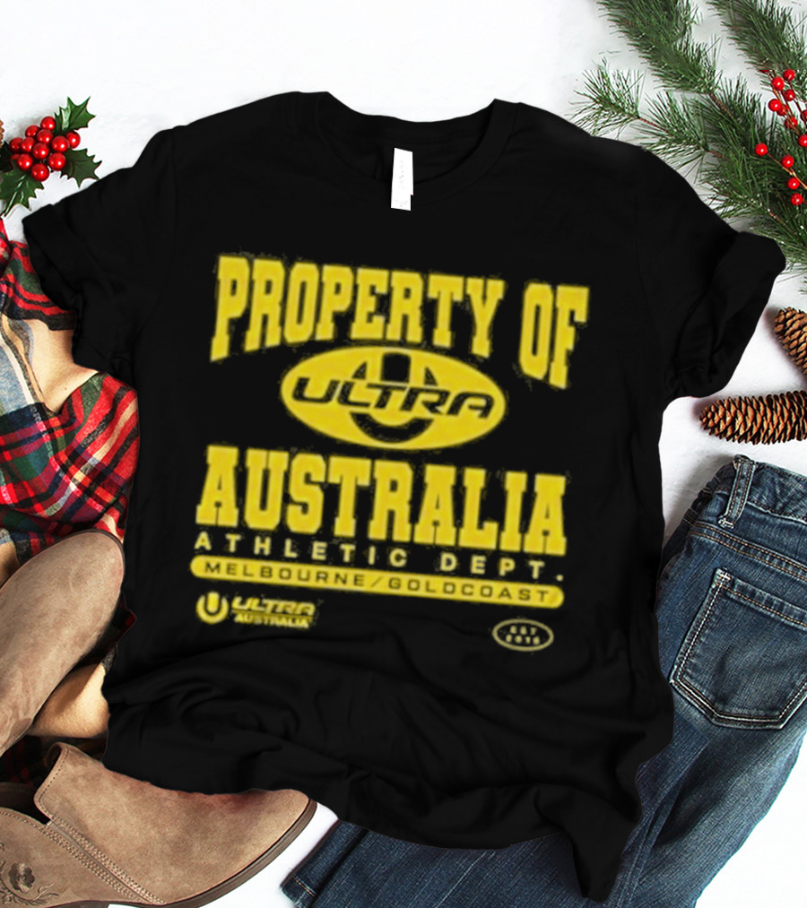 Property Of Australia Ultra Melbourne Gold Coast 2026 Authentic Only T-Shirt