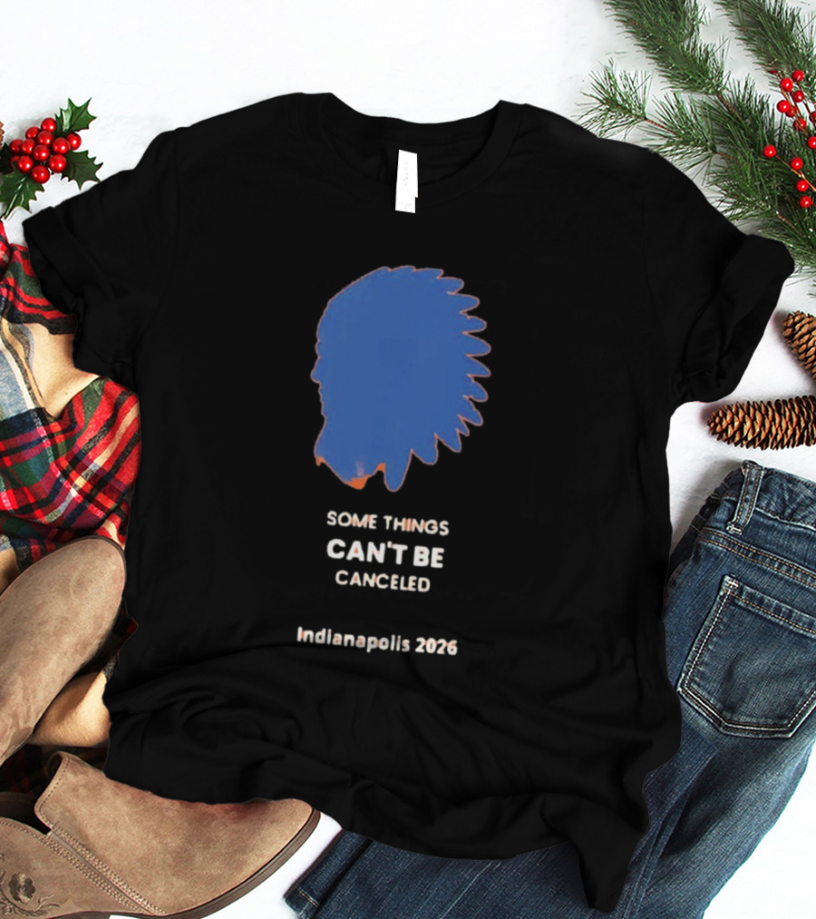 Some Things Can't Be Canceled Indianapolis 2026 Native American Headdress T-Shirt