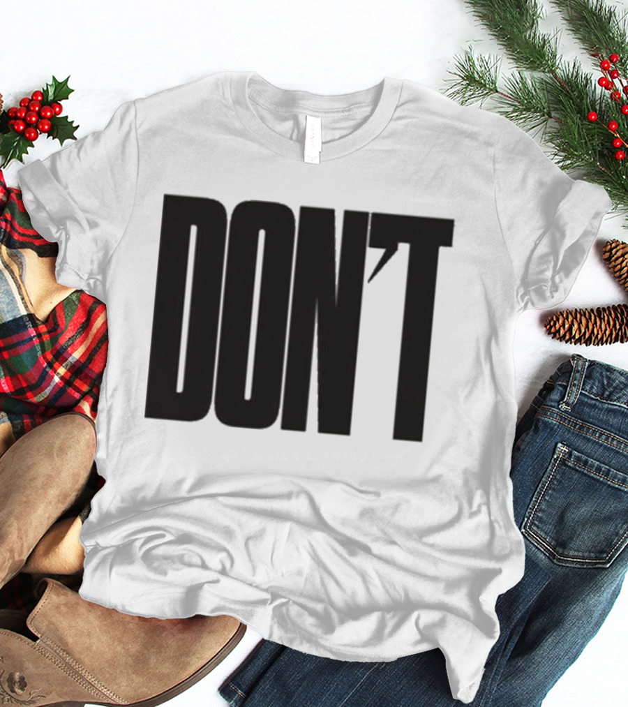 DON'T Bold Lettering With Apostrophe T-Shirt