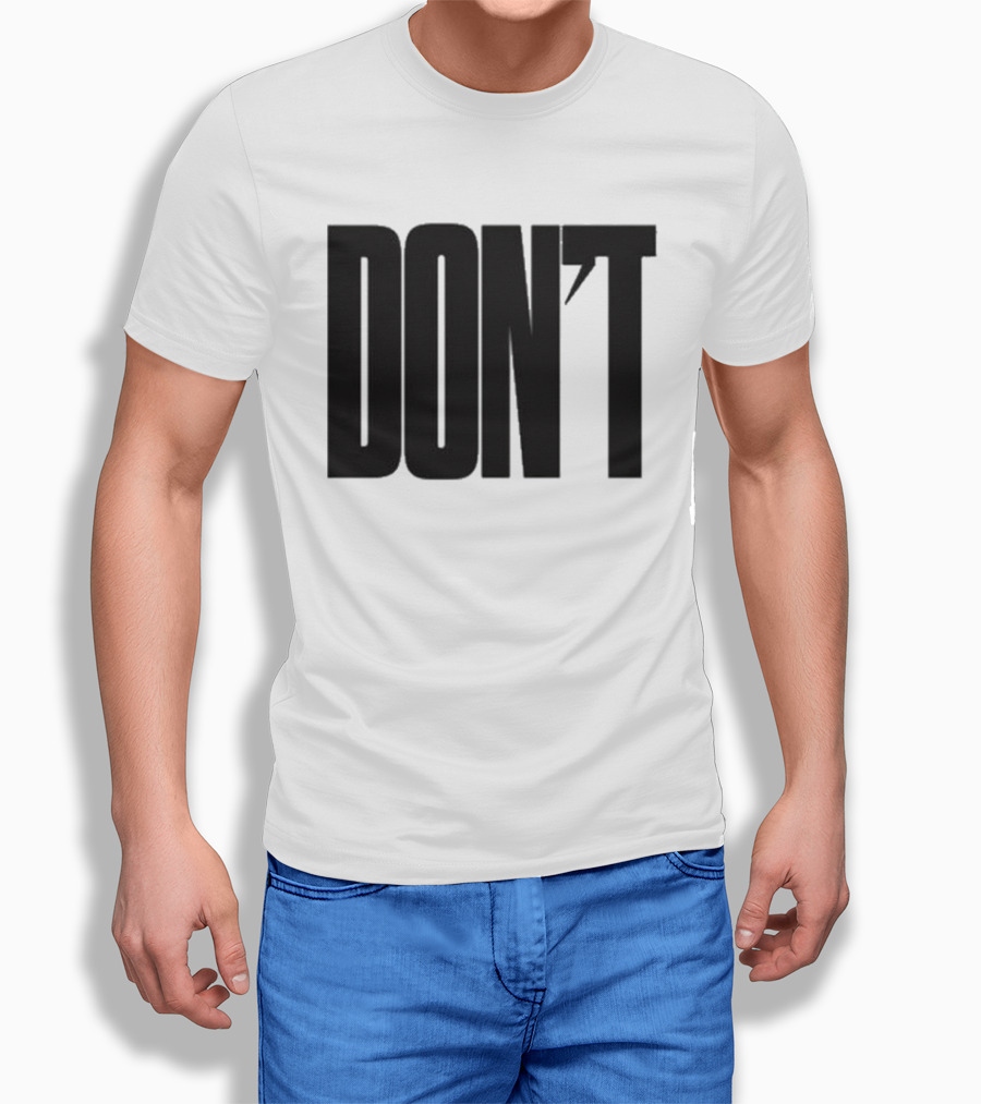 DON'T Bold Lettering With Apostrophe T-Shirt