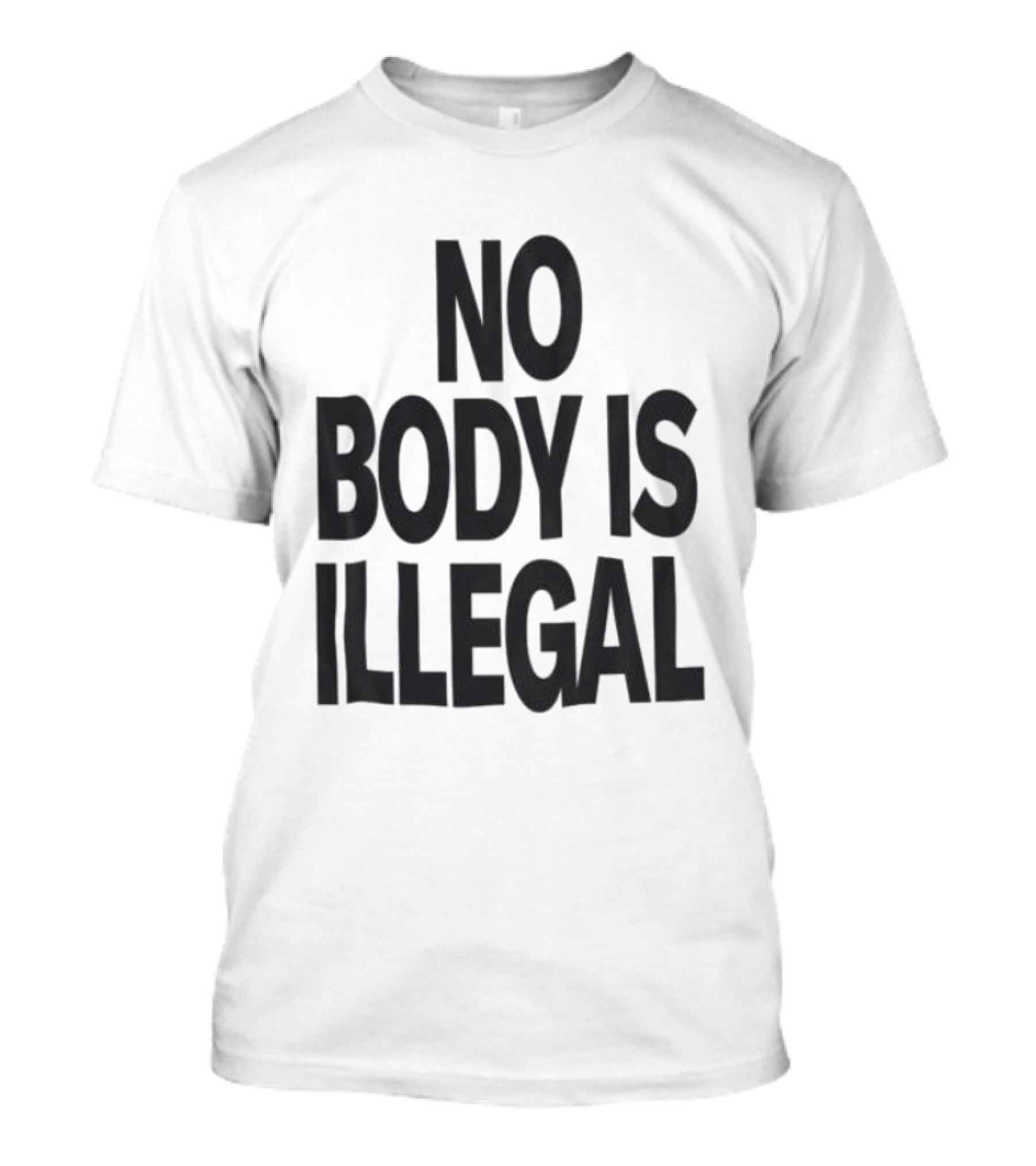 No Body Is Illegal Phrase T-Shirt