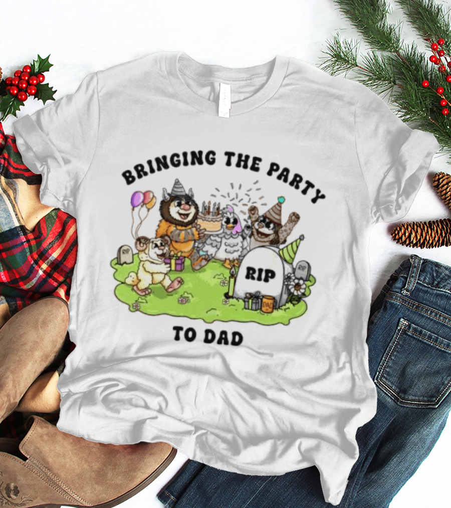 Bringing The Party To Dad RIP Fun Halloween Celebration T-Shirt