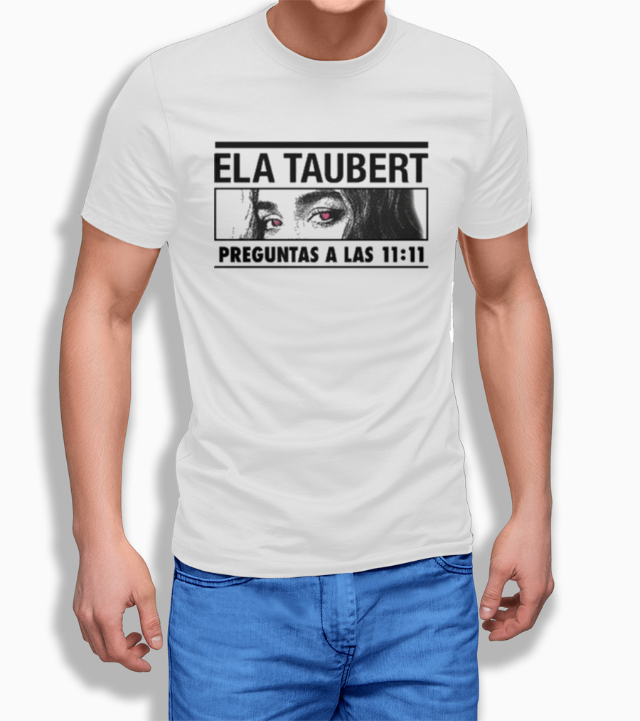 Ela Taubert Preguntas A Las 11 11 Eyes With Hearts T-Shirt
