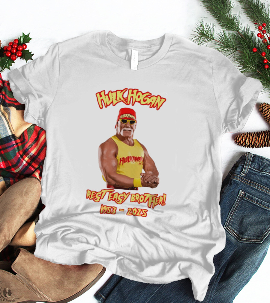 Hulk Hogan Rest Easy Brother 1953 2025 T-Shirt