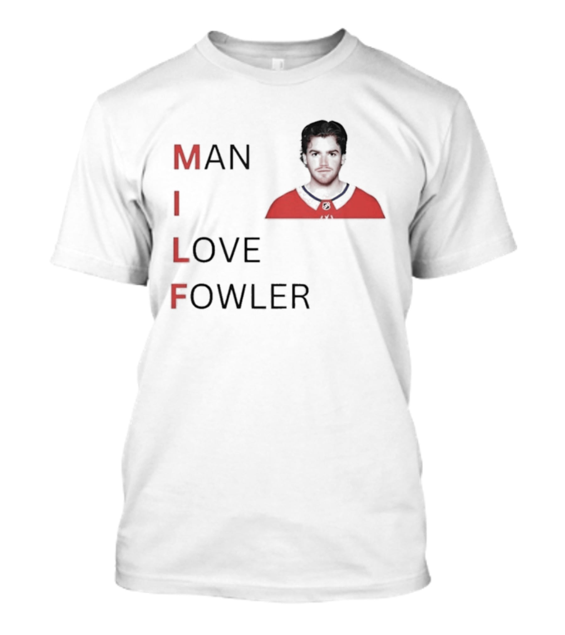 Jacob Fowler Montreal Canadiens Man I Love Fowler T-Shirt