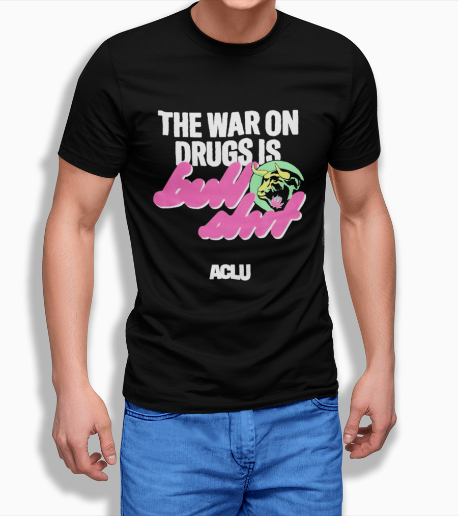 The War On Drugs Is Bullshit ACLU Tiger T-Shirt
