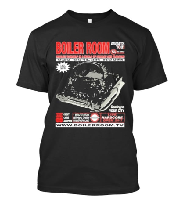 Boiler Room Hardcore TV Broadcast London Frankfurt Detroit Toronto 2001 Mix Series Coming To Your City T-Shirt