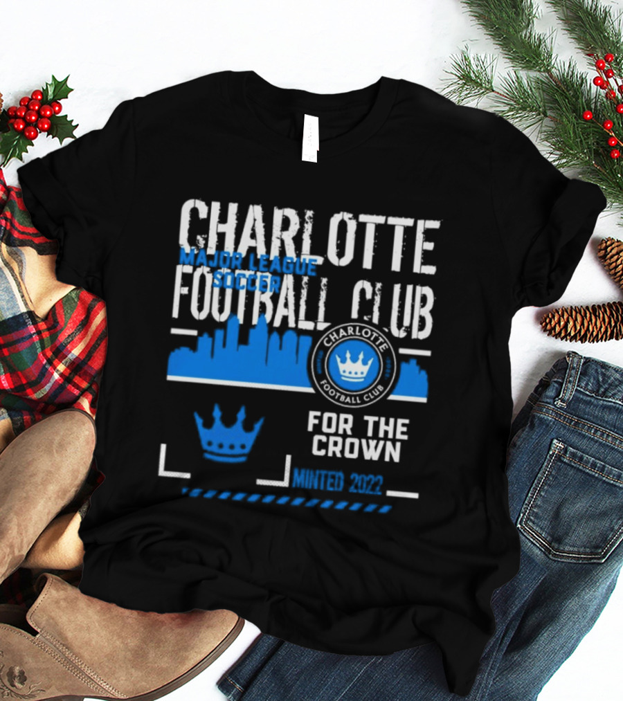Charlotte Football Club MLS Soccer For The Crown Minted 2022 Classic Skyline T-Shirt