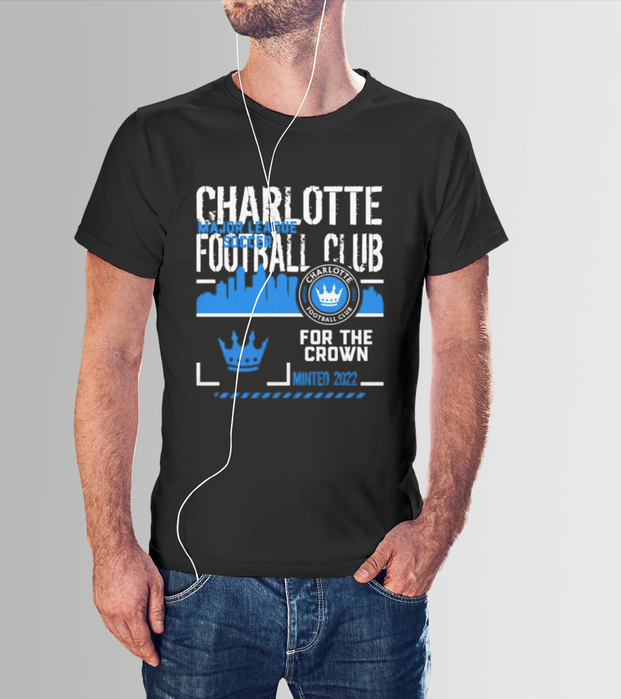Charlotte Football Club MLS Soccer For The Crown Minted 2022 Classic Skyline T-Shirt