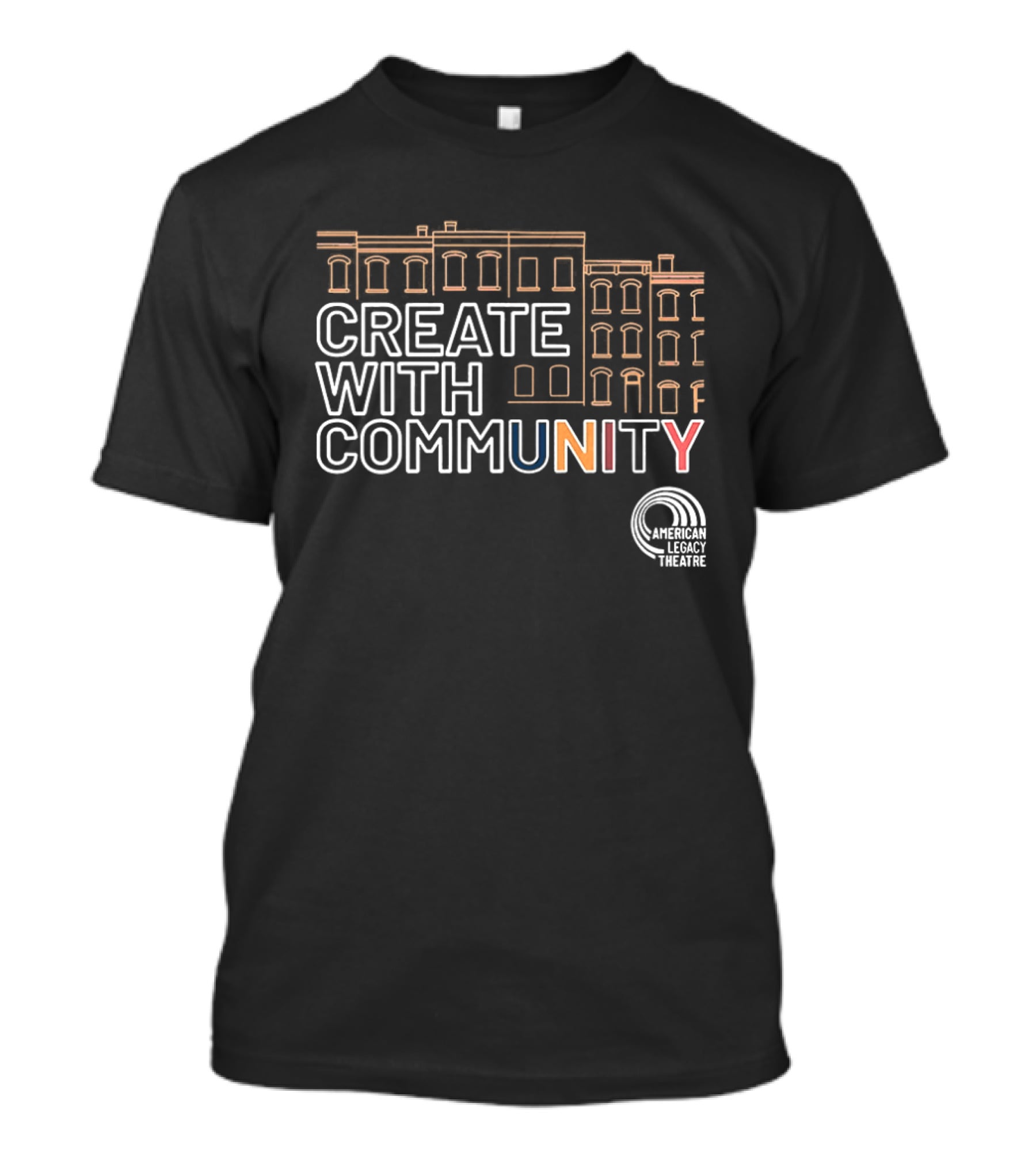 Create With Community American Legacy Theatre T-Shirt