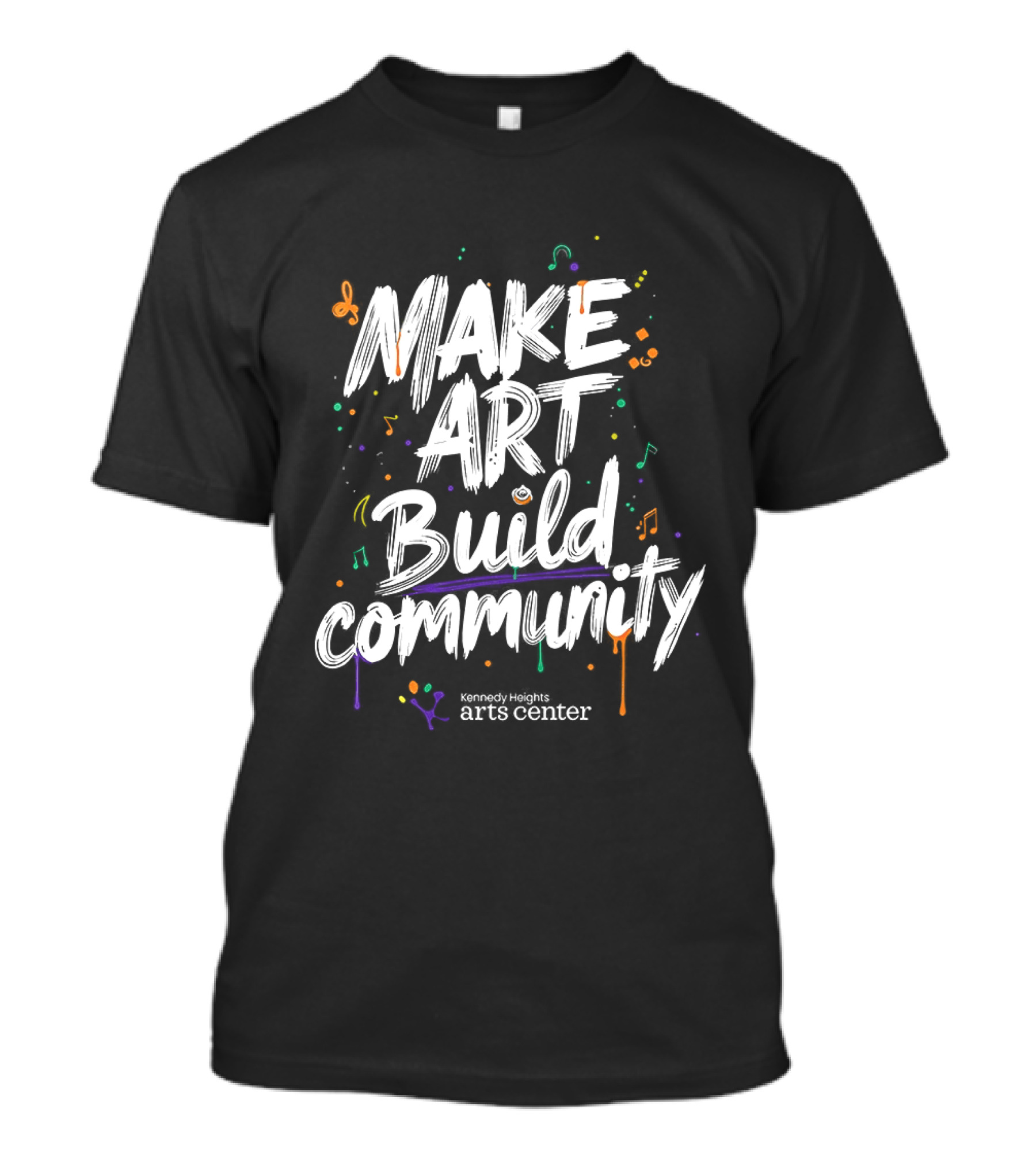 Make Art Build Community Kennedy Heights Arts Center T-Shirt