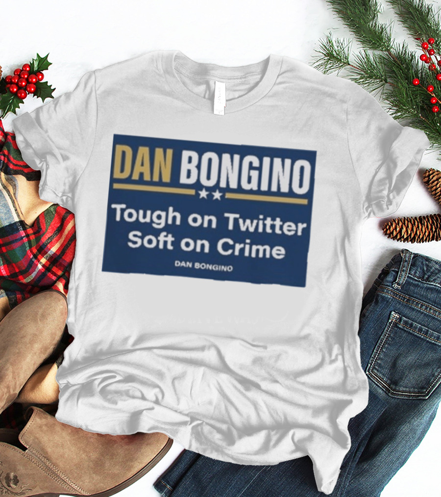 Dan Bongino Tough On Twitter Soft On Crime Two Stars T-Shirt