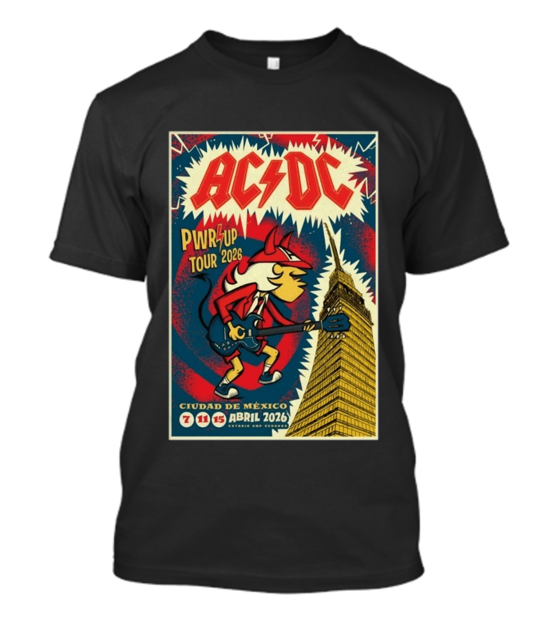 AC DC Pwr Up Tour Abril 7 11 15 2026 Estadio GNP Seguros Ciudad De México T-Shirt