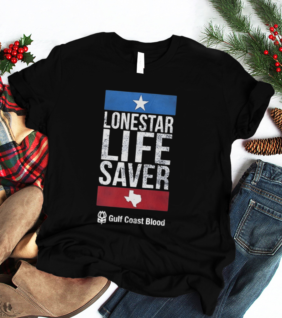 Lonestar Life Saver Texas Gulf Coast Blood Star And State T-Shirt