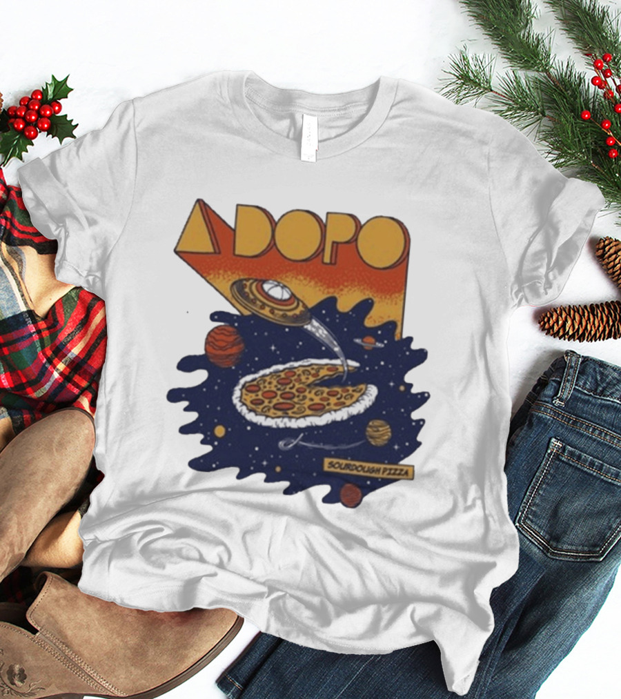 A Dopo UFO Sourdough Pizza Space Adventure T-Shirt