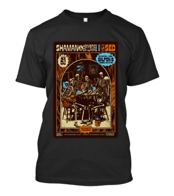 Shaman Hombres En Llamas Galpón B La Sed Buenos Aires Futurock 21 Mayo T-Shirt