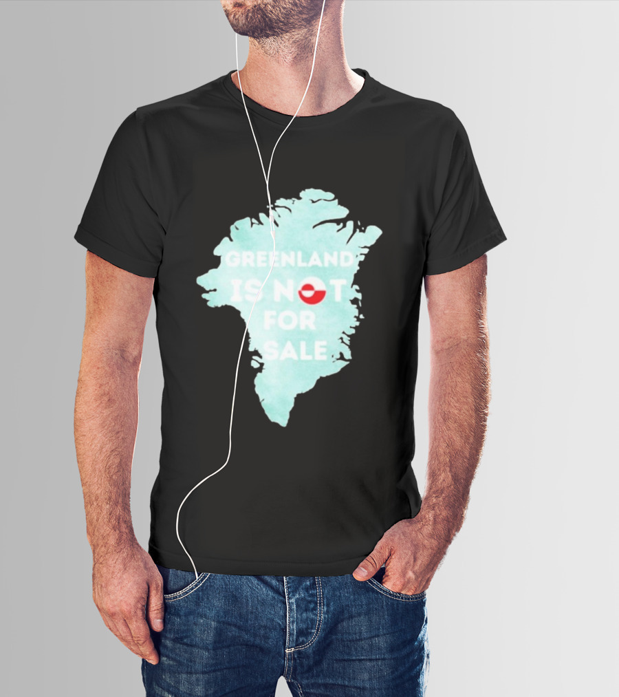 Greenland Is Not For Sale Map Design With Flag T-Shirt