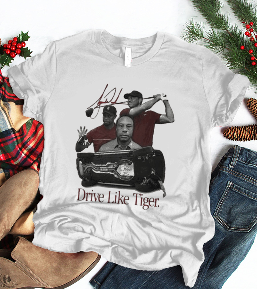 Tiger Woods Drive Like Tiger Golf Swing Car Crash T-Shirt