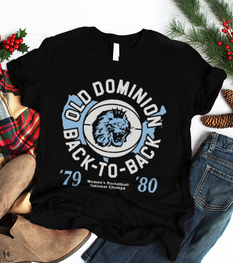 Old Dominion Back To Back Women's Basketball National Champs '79 '80 T-Shirt