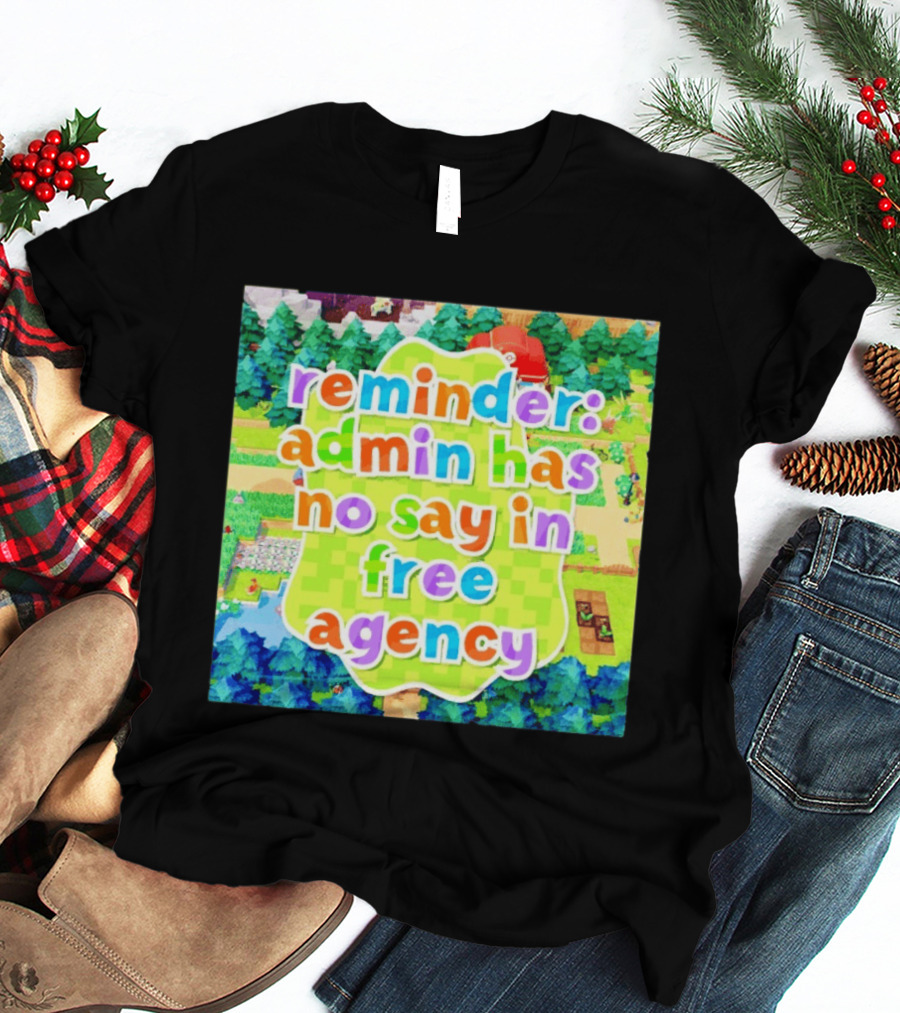 {"Reminder Admin Has No Say In Free Agency Washington Commanders Animal Crossing Style Forest Scene"} T-Shirt