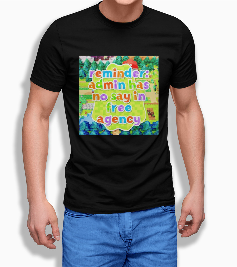 {"Reminder Admin Has No Say In Free Agency Washington Commanders Animal Crossing Style Forest Scene"} T-Shirt