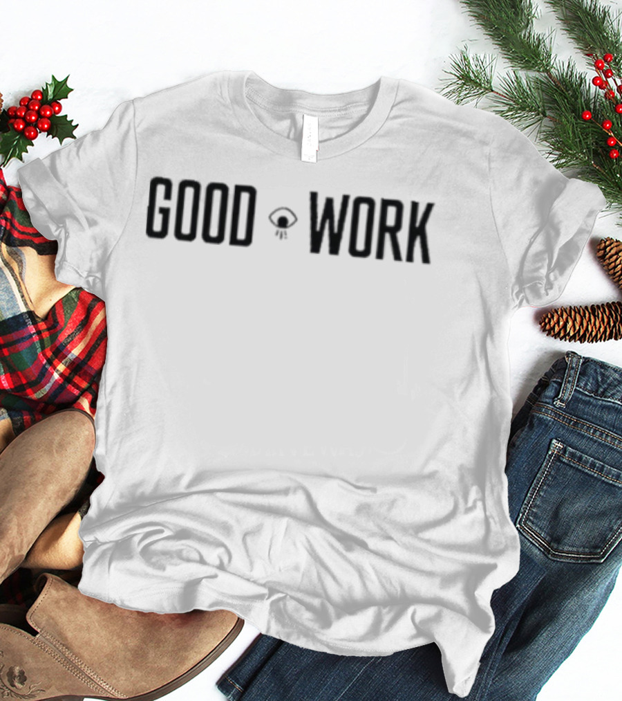 GOOD WORK Thumbs Up T-Shirt