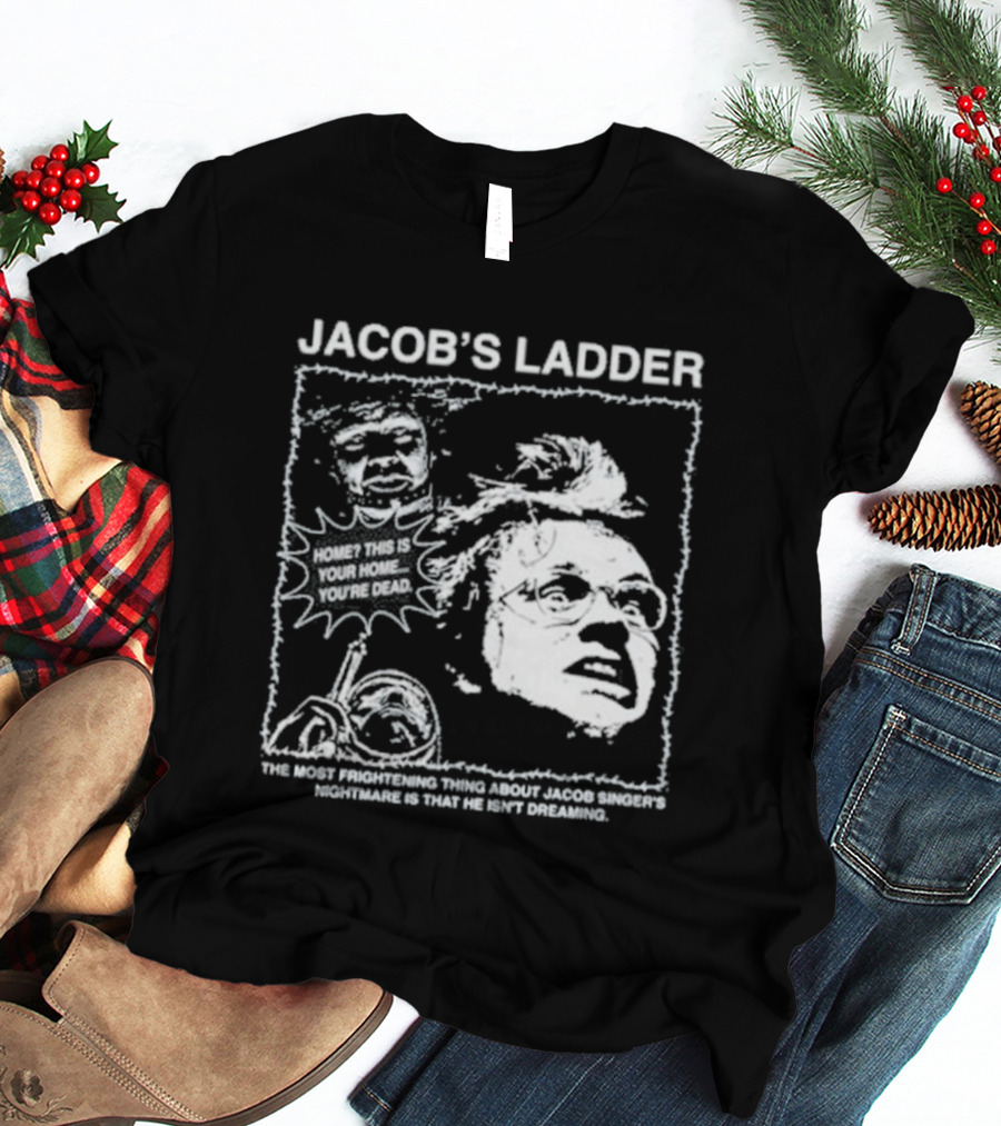 Jacob's Ladder Movie Quote 1990 Cult Classic Horror Scene T-Shirt