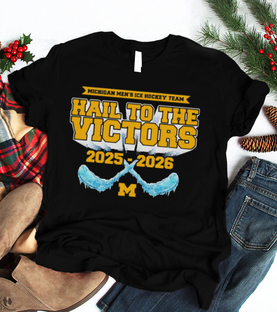 Michigan Wolverines Ice Hockey Hail To The Victors 2025 2026 T-Shirt